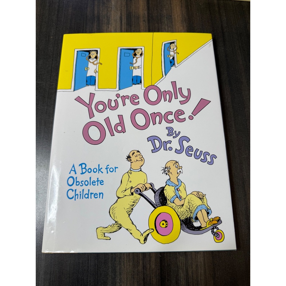 You're Only Old Once Dr‎ Seuss Book Childrens A Book For Obsolete Children 1986